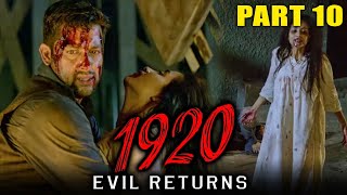 1920 Evil Returns 2012  Part 10  Hindi Horror Movie  Aftab Shivdasani Sharad Kelkar Tia