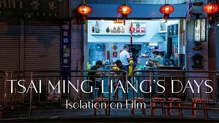 Tsai MingLiangs Days  Isolation on Film