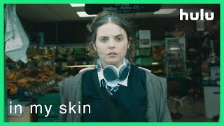 In My Skin  Trailer Official   The British Bingecation on Hulu