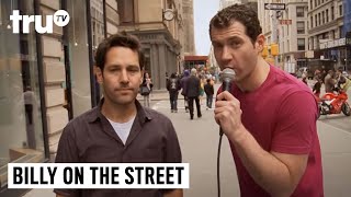 Billy on the Street  Would You Have Sex with Paul Rudd