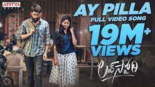 AyPilla Full Video Song  Love Story Songs  Naga ChaitanyaSai Pallavi  Telugu Melody Songs