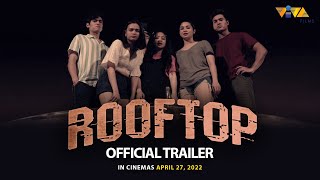 Rooftop Official Trailer  In Cinemas April 27 2022