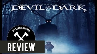 Devil In The Dark 2017 Horror Movie Review