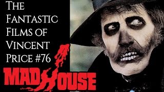 The Fantastic Films of Vincent Price 76  Madhouse
