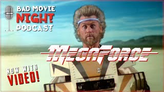 Megaforce 1982  Bad Movie Night Video Podcast