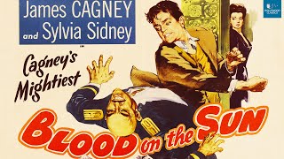 Blood on the Sun 1945  War Movie  James Cagney Sylvia Sidney Porter Hall