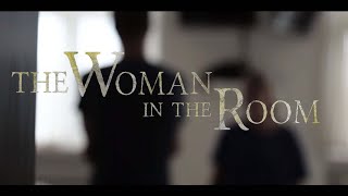 THE WOMAN IN THE ROOM  Trailer 2018based upon the short story by Stephen King