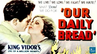 Our Daily Bread 1934  Drama  Karen Morley Tom Keene John Qualen