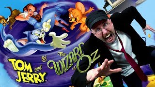 Tom and Jerry  The Wizard of Oz  Nostalgia Critic