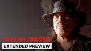 Dead Again In Tombstone  Danny Trejo Returns From the Dead