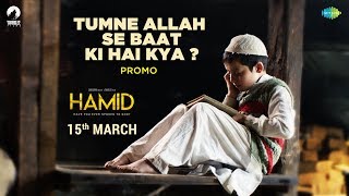 Hamid   Allah Se Baat Ki Hai Kya Promo 15th March RasikaTalha Upcoming Kashmir Based Film