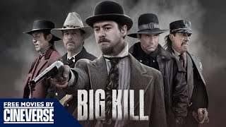 Big Kill  Full Action Western Movie  Lou Diamond Phillips Danny Trejo  Free Movies By Cineverse