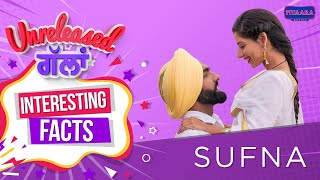 Interesting Facts about Sufna Movie   Unreleased Gallan Ammy Virk  Tania  Jagdeep Sidhu