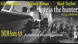 Fate is the hunter 1964 Ralph Nelson  Glenn Ford Nancy Kwan  Full Movie  IMDB Score 69