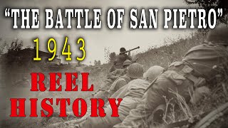 The Battle of San Pietro  WW2 John Huston Classic  REEL History