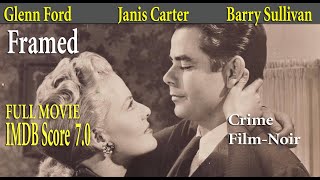 Framed 1947 Richard Wallace  Glenn Ford Janis Carter  Full Movie  IMDB Score 70