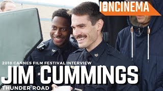 Interview Jim Cummings  Thunder Road  2018 Cannes Film Festival