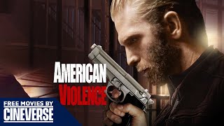 American Violence  Full Crime Movie  Bruce Dern Denise Richards  Free Movies By Cineverse