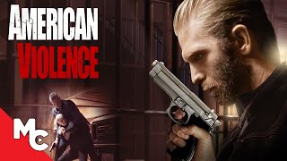 American Violence  Full Movie  Crime Drama  Kaiwi Lyman