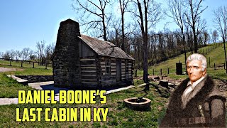 Boone Series  Daniel Boones Last Cabin in KY