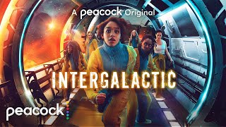 Intergalactic  Official Trailer  A Peacock Original