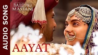 Aayat  Full Audio Song  Bajirao Mastani  Ranveer Singh Deepika Padukone