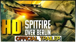 Spitfire Over Berlin 2022 Official Trailer