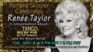 Richard Skipper Celebrates Rene Taylor in Conversation about Tango Shalom and So Much More