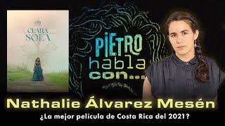 La mejor pelcula de Costa Rica del 2021  Pietro Habla Con Nathalie lvarez de Clara Sola