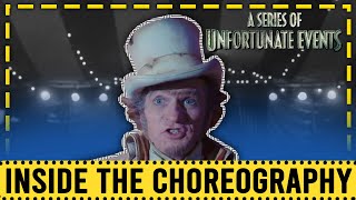 Inside the Choreography  A Series of Unfortunate Events House of Freaks