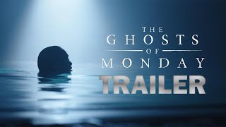 THE GHOSTS OF MONDAY Official Trailer 2022 Horror Movie