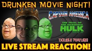 DRUNKEN MOVIE NIGHT Captain America 1990  The Trial of The Incredible Hulk 1989  LIVE REACTION