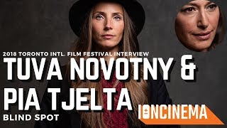 Interview Tuva Novotny  Pia Tjelta  Blind Spot Blindsone