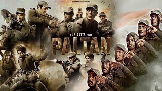 Paltan Full Movie  Jackie Shroff  Arjun Rampal  Sonu Sood  Harshvardhan Rane  Review  Facts HD