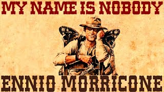 Ennio Morricone  My Name is Nobody  Main Theme  High Quality Audio HD