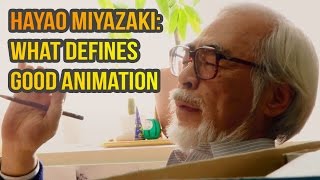 Hayao Miyazaki What defines good animation