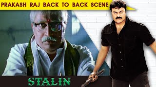 Prakash Raj Back To Back Scene  Stalin Dubbed Movie  Hindi Dubbed Movies  Best Scene Compilations