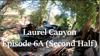 Laurel Canyon Episode 6A REEDITED VERSION  Our House Second Half