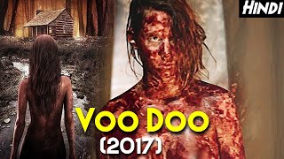 Voodoo 2017 Explained In Hindi  A Scary Ritual Which Will Haunt You  Servant Master  Soul