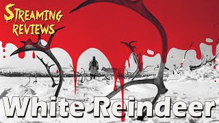 Streaming Review The White Reindeer
