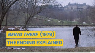 BEING THERE 1979 THE MEANING OF THE FINAL SCENE