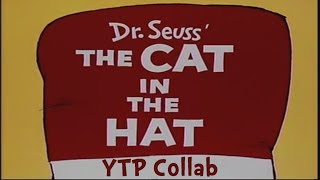 CLOSED The Cat In The Hat 1971 YTP Collab Announcement