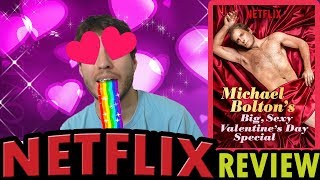 Michael Boltons Big Sexy Valentines Day Special  Netflix Comedy Special Review