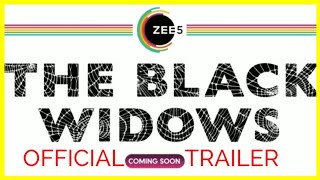 Black Widows Official Trailer  A ZEE5 Original Flim  Comming Soon  Black Widows on ZEE5  ZEE5