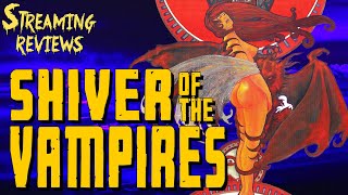 Streaming Review The Shiver of the Vampires