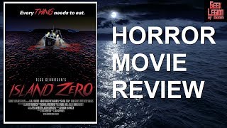 ISLAND ZERO  2017 Laila Robins  Aquatic Creature Feature Horror Movie Review