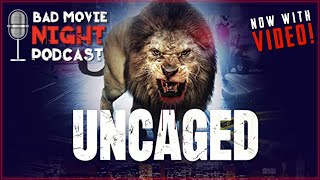 Uncaged 2016  Bad Movie Night VIDEO Podcast