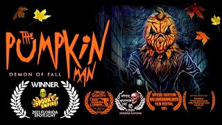The Pumpkin Man Demon of Fall Award Winning Short Horror Film