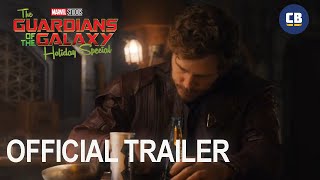 The Guardians Of The Galaxy Holiday Special  Official Trailer