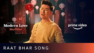 Raat Bhar Song  Modern Love Mumbai  Vishal Bhardwaj  Meiyang Chang  Amazon Original Series